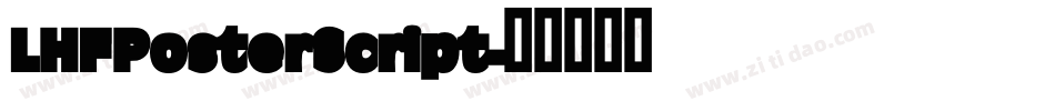 LHF Poster Script字体转换